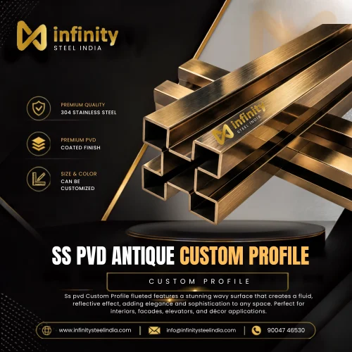 SS PVD Antique Custom Profile