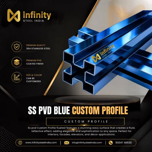 SS PVD Blue Custom Profile