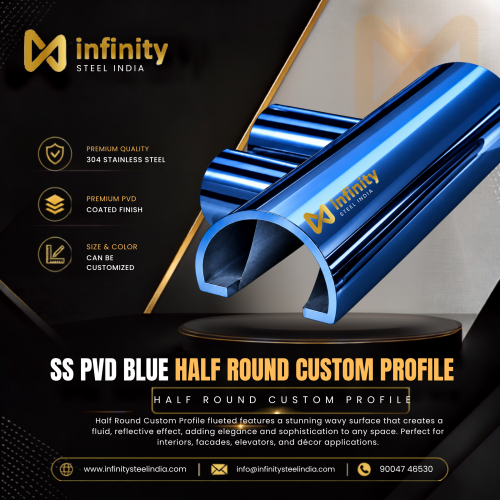 SS PVD Blue Half Round Custom Profile
