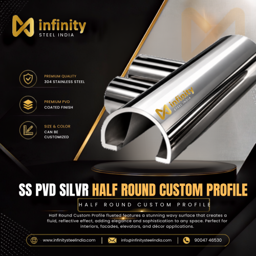 SS PVD Silvr Half Round Custom Profile