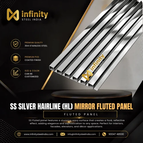 SS PVD Silver Hairline (HL) Mirror Fluted Panel, SS PVD Silver Hairline (HL) Mirror Fluted Panel Manufacturers, SS PVD Silver Hairline (HL) Mirror Fluted Panel Suppliers- Infinity Steel India
