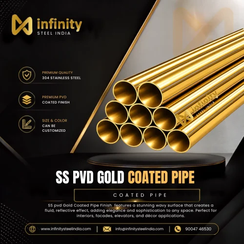 SS PVD Gold Coated Pipe, SS PVD Gold Coated Pipe Manufacturers, SS PVD Gold Coated Pipe Suppliers- Infinity Steel India