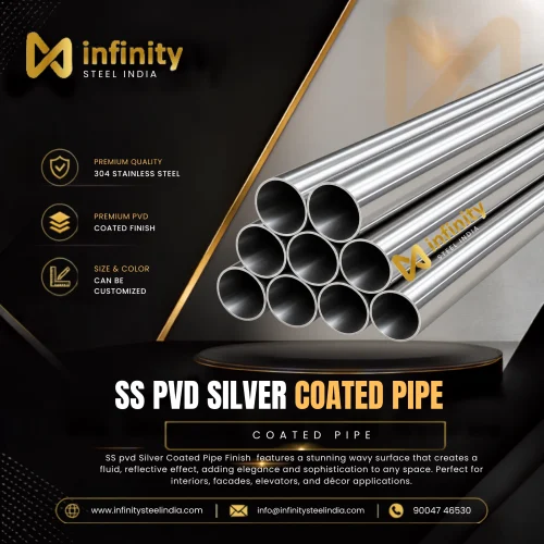 SS PVD Silver Coated Pipe, SS PVD Silver Coated Pipe Manufacturers, SS PVD Silver Coated Pipe Suppliers- Infinity Steel India
