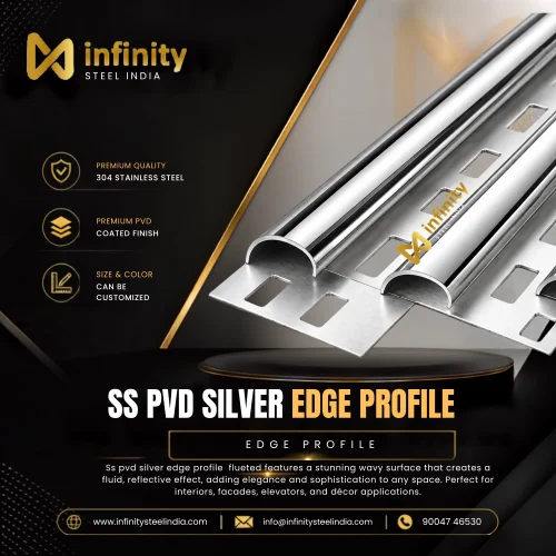 SS PVD Silver Edge Profile, SS PVD Silver Edge Profile Manufacturers, SS PVD Silver Edge Profile Suppliers- Infinity Steel India